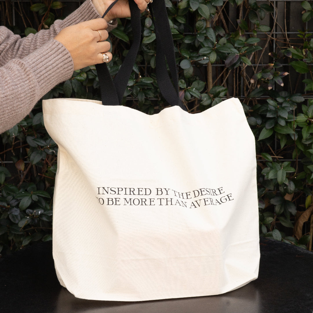 Inspired by the Desire to Be More Than Average Tote Bag