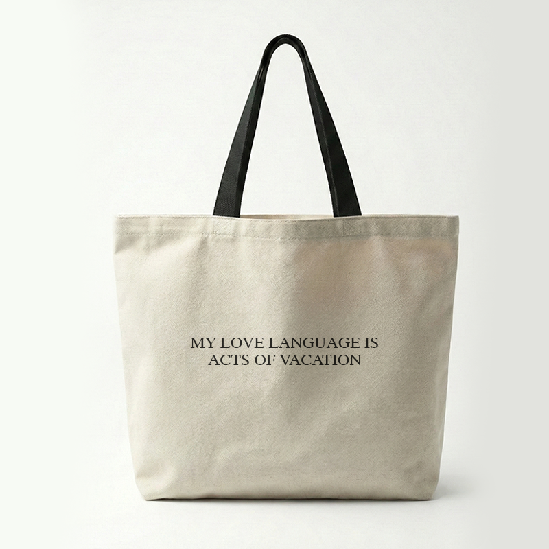 My Love Language Is Acts Of Vacation Tote Bag