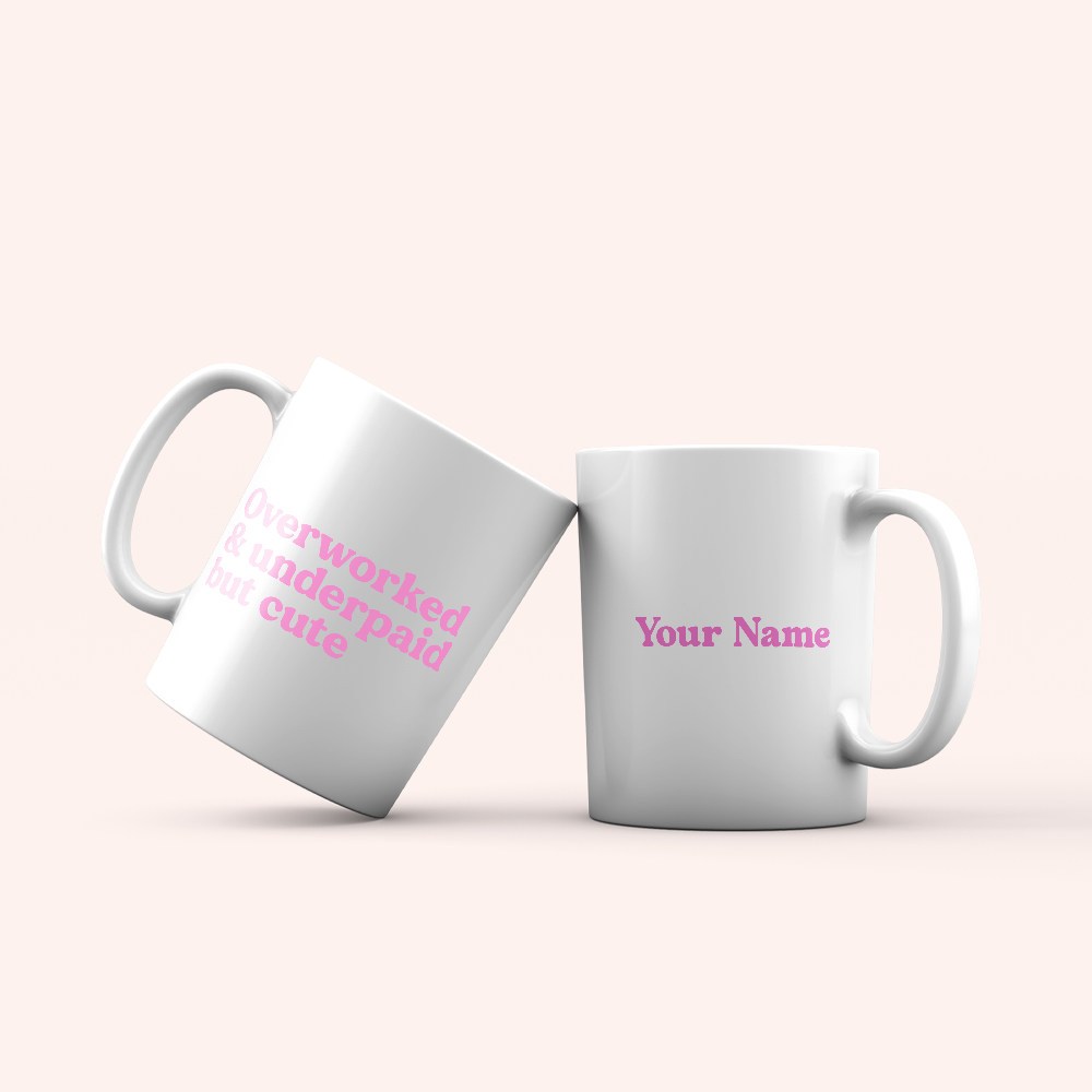 Underpaid, Overworked Mug - Personalized Mug